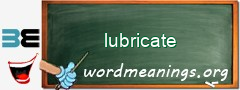 WordMeaning blackboard for lubricate